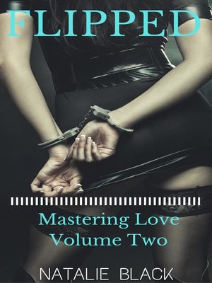 cover image of Flipped (Mastering Love – Volume Two)